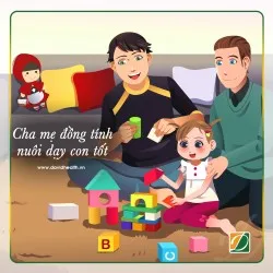BA MẸ ĐỒNG TÍNH CÓ THỂ NUÔI DẠY CON TỐT