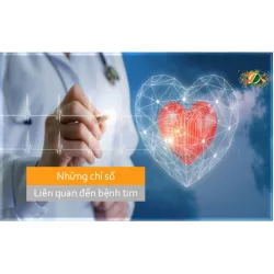 Những chỉ số liên quan tới bệnh tim