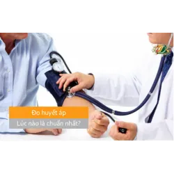 Đo huyết áp lúc nào là chuẩn