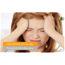 Cách đối phó những cơn đau đầu trong thời tiết nắng nóng
