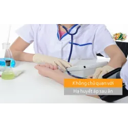 Không chủ quan với hạ huyết áp sau ăn