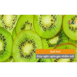 Quả kiwi giúp ngừa gan nhiễm mỡ