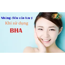 Những điều cần lưu ý khi sử dụng BHA
