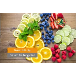 Liệu nước trái cây có gây tăng cân ở trẻ em