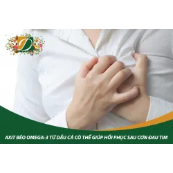 AXIT BÉO OMEGA-3 TỪ DẦU CÁ CÓ THỂ GIÚP HỒI PHỤC SAU CƠN ĐAU TIM