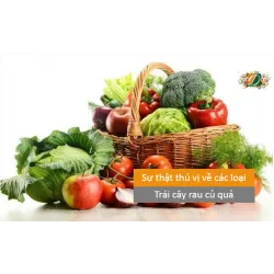 Sự thật thú vị về trái cây và rau quả