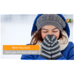 Bệnh Raynaud- Cảnh giác khi thời tiết lạnh