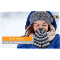 Bệnh Raynaud- Cảnh giác khi thời tiết lạnh