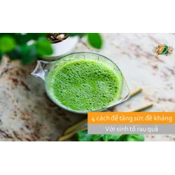 4 cách để tăng sức đề kháng với sinh tố rau quả