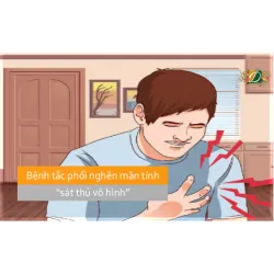 Bệnh phổi tắc nghẽn mạn tính - “Sát thủ vô hình”