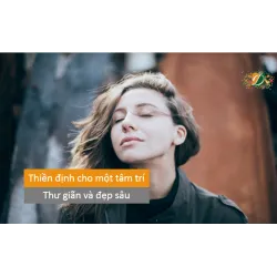 Thiền định cho một tâm trí thư giãn và đẹp sâu