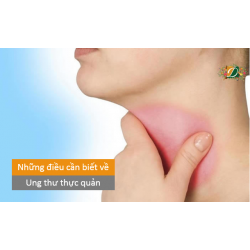 Những điều cần biết về bệnh ung thư thực quản