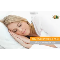  Tiêu chuẩn chung mới nhất về sức khỏe giấc ngủ