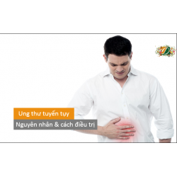 Ung thư tuyến tụy: Các triệu chứng, nguyên nhân và điều trị